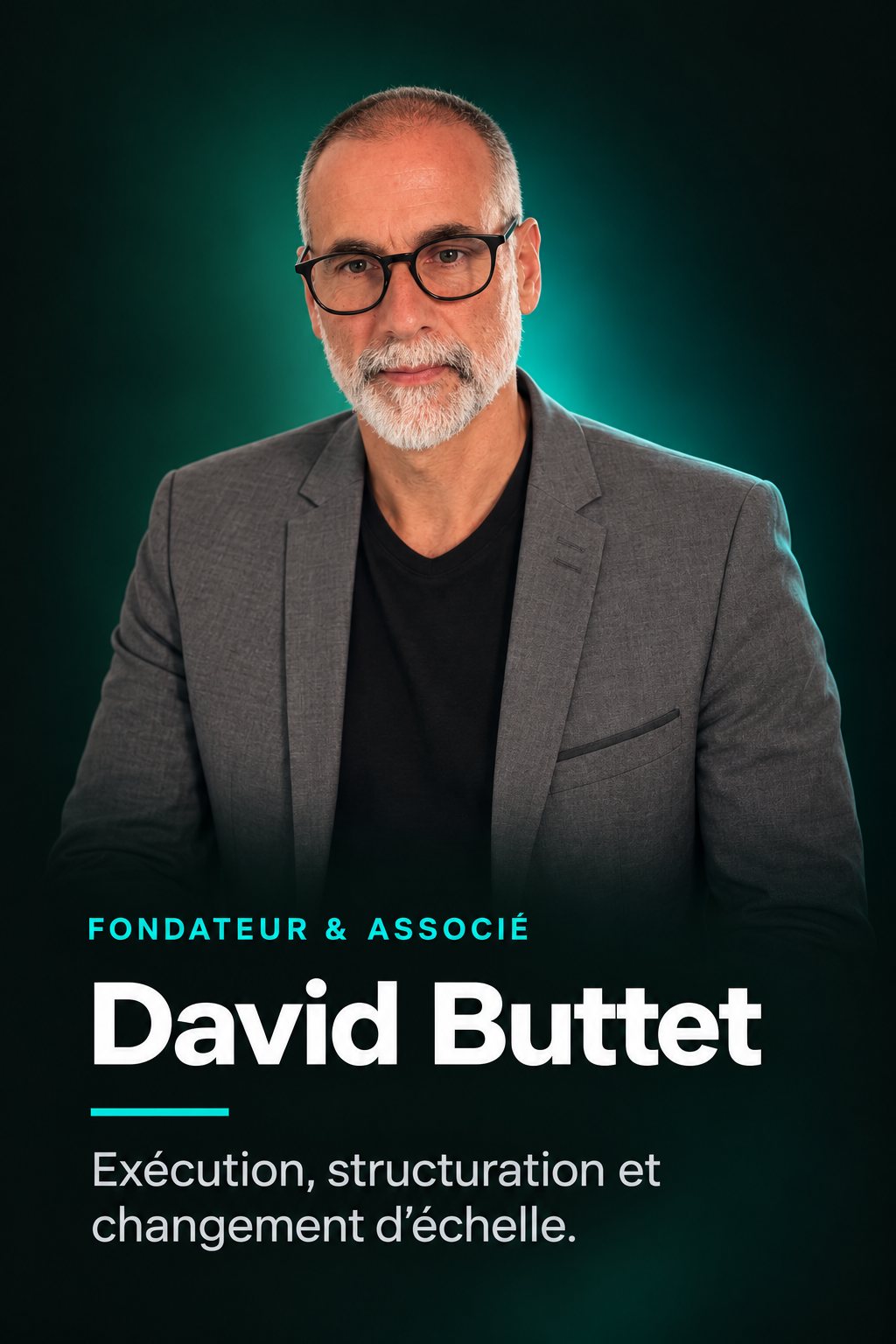 David Buttet, fondateur et associé — exécution, structuration et changement d’échelle