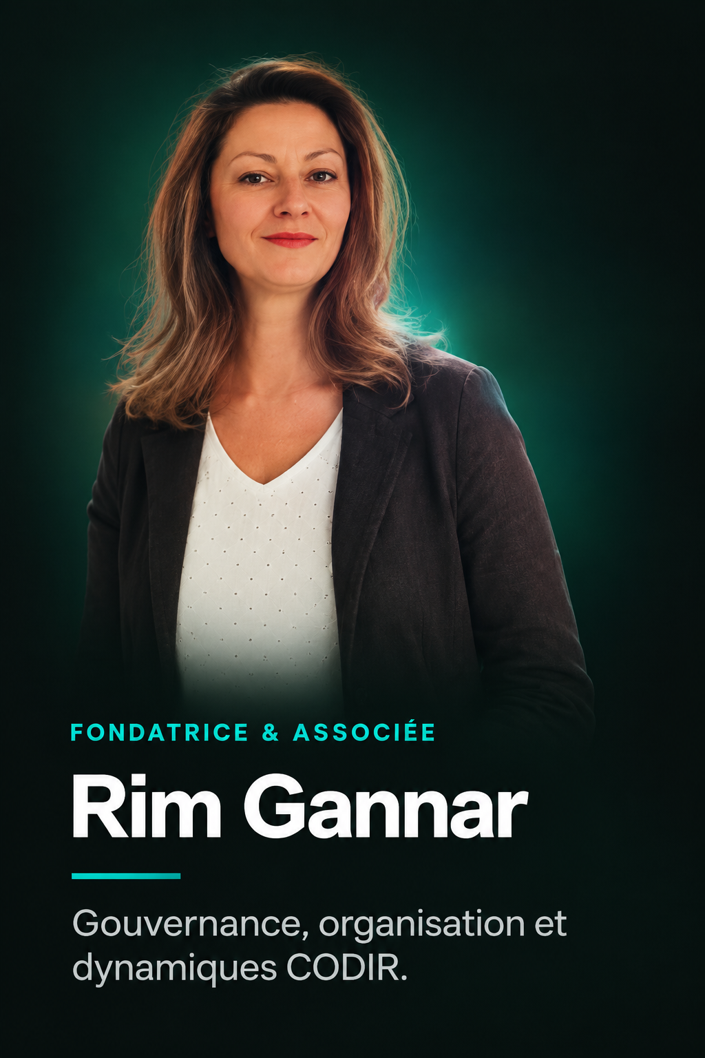Rim Gannar, fondatrice et associée — gouvernance, organisation et dynamiques CODIR